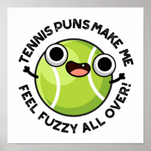 Poster Puns de Tênis Me Fazem Sentir Confuso Por Todos os