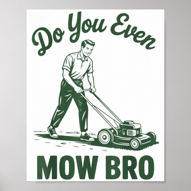 Poster Push Lawn Mower Dad Do You Even Mow Bro Funny Mowi (Frente)