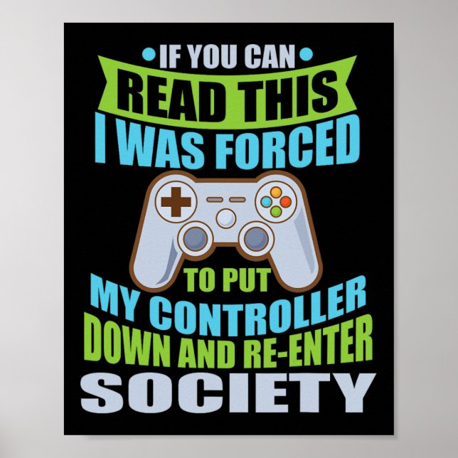 Poster Put Controller Down Re-enter Society Funny Gamer  (Frente)