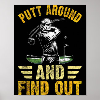 Poster Putt Around And Find Out Funny Golf Quote 