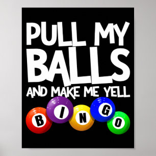 Poster Puxe Meu E Me Faça Gritar Jogador De Bingo Engraça