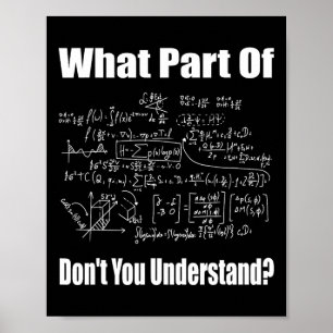 Poster Qual Parte De Não Entende Matemática Divertida Ens