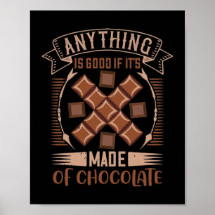 Poster Qualquer Coisa É Boa Se É Feita De Chocolate