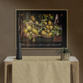 Poster Quando A Vida Te Dá Limões Fazem Limoncello