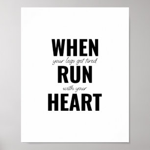 Poster Quando as pernas se cansarem, corra com o coraçã