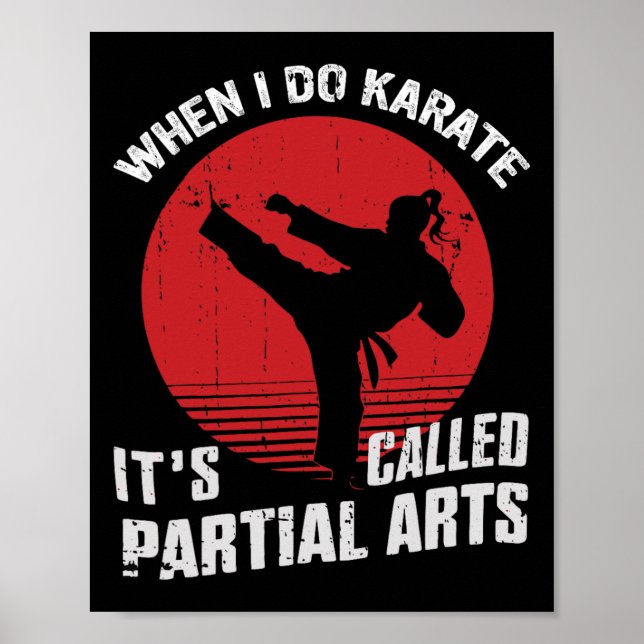 Poster Quando Eu Faço Karate É Chamado Artes Parciais  (Frente)