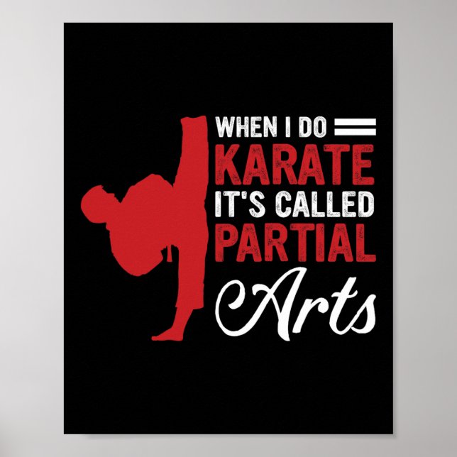 Poster Quando Eu Faço Karate É Chamado Artes Parciais 4  (Frente)
