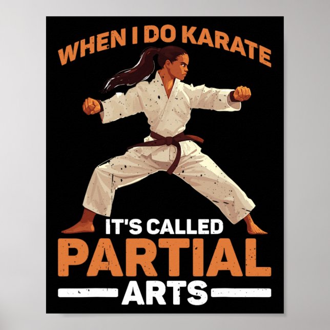 Poster Quando Eu Faço Karatê É Chamado Artes Parciais Amp (Frente)