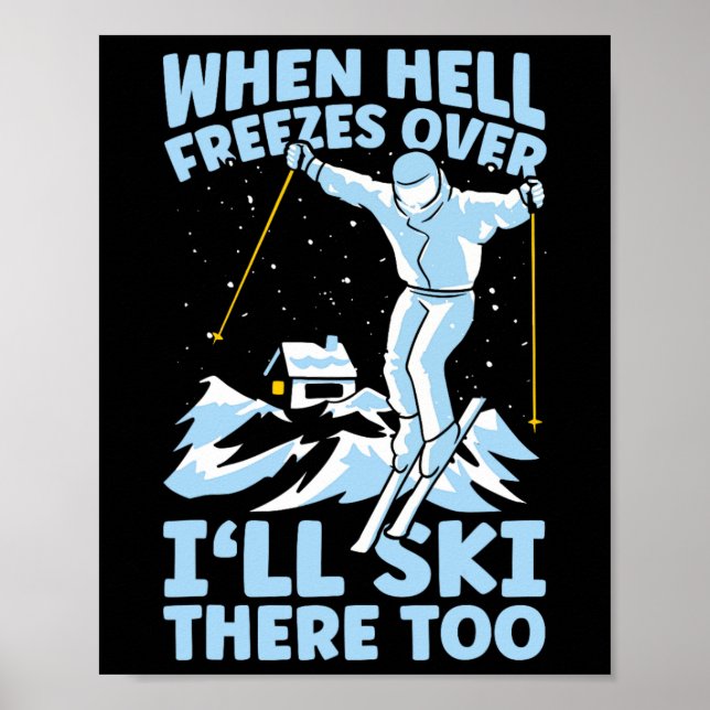 Poster Quando o Inferno Congelar Eu Também Vou Esquiar Lá (Frente)