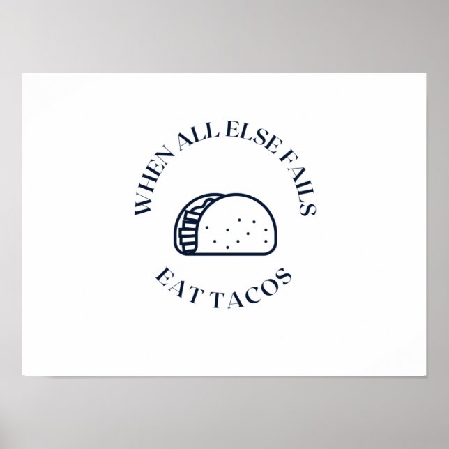 Poster Quando tudo o mais falha, coma tacos (Frente)