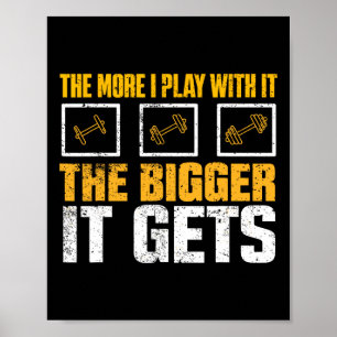 Poster Quanto mais eu brinco com ele maior ganha Gym Mus