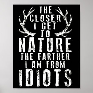 Poster Quanto Mais Perto Estou Na Caça À Natureza