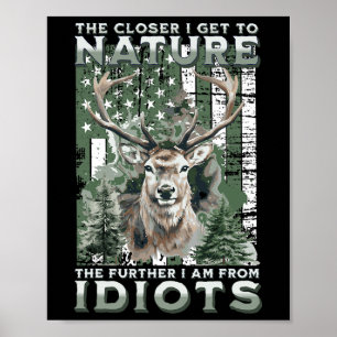 Poster Quanto Mais Perto Eu Chego À Natureza Caçando Acam