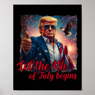 Poster Que Comece o 4 de Julho Divertido Trump Fogo Ameri
