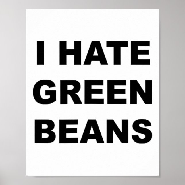 Poster Que Diz Que Odeio Feijões Verdes Engraçados (Frente)