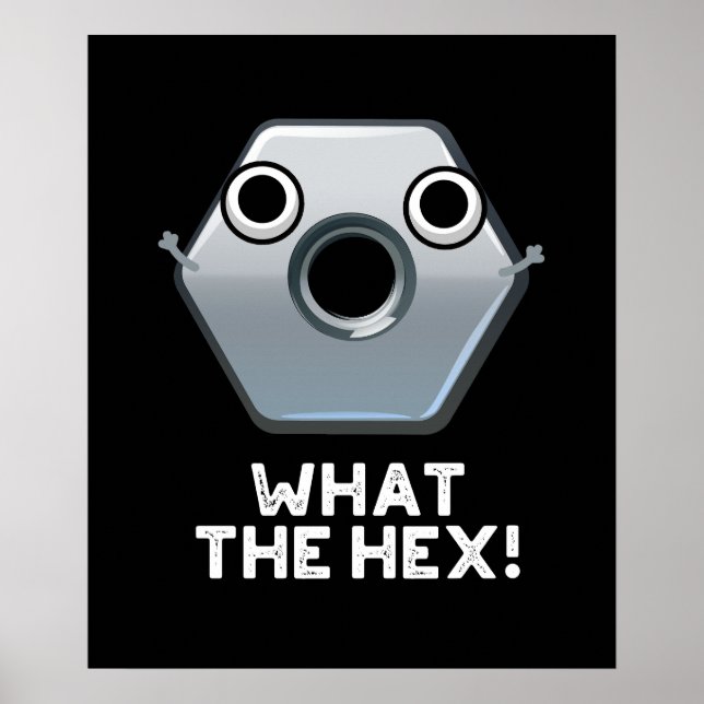 Poster Que Forma Hexágono Hex Engraçado Torna Escuro BG (Frente)