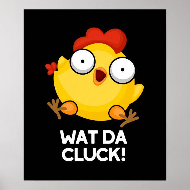Poster Que Galinha Engraçada Da Cluck Engraçado Pun Escur (Frente)