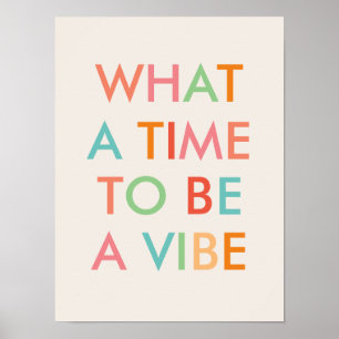 Poster Que momento para ser uma vibe Cartaz de Citação Mo