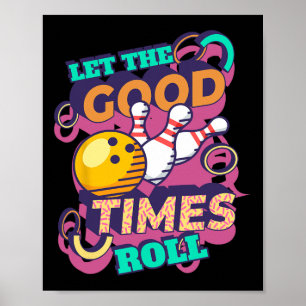 Poster Que Os Bons Tempos Enrolem Boliches Camisas Engraç