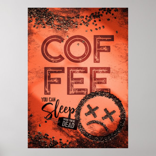 Poster Que Precisa Dormir Com Café (Frente)
