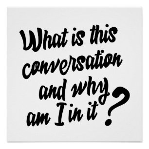 Póster Que são esta conversação e porque são mim nela?