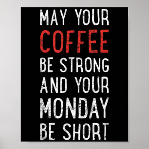 Poster Que Seu Café Seja Forte E Engraçado