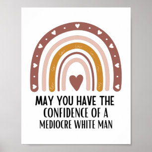 Poster que tenha a confiança do homem branco medíocre