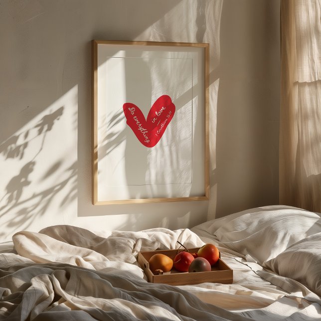 Poster Que Tudo Que Você Faz Seja Feito Com Amor, Impress (1 Corinthians 16:14 red  wall art in a neutral modern room with wooden furniture and soft light.)