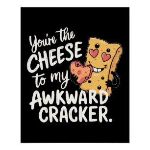 Póster Queijo para o meu awkward Namorados engraçado e