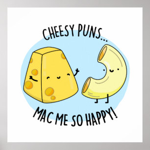 Poster Queijo Puns Mac Me Tão Feliz Mac n Cheese Pu