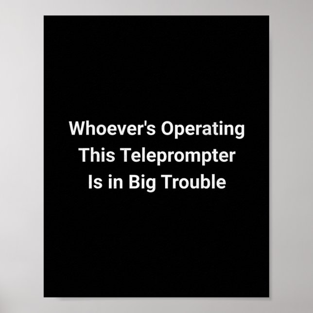 Poster Quem quer que esteja operando esse teleprompter es (Frente)