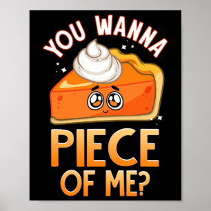 Poster Quer Um Pedaço De Mim Divertido Pun Pumpkin Pie Em