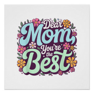 Póster Querida Mãe, Você É O Melhor Presente Floral do Di