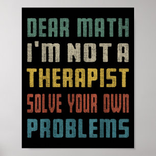 Poster Querida matemática, eu não sou uma terapia para re