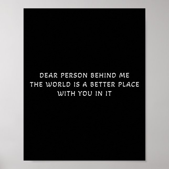 Poster Querida Pessoa Atrás De Mim O Mundo É Um Lugar Mel (Frente)
