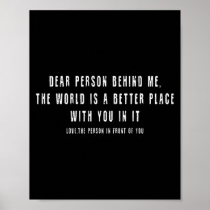 Poster Querida Pessoa Atrás De Mim O Mundo É Um Lugar Mel