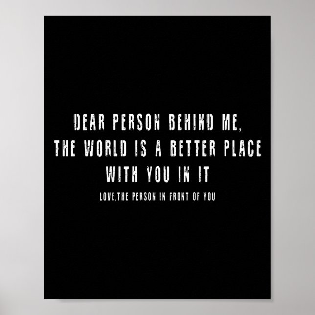 Poster Querida Pessoa Atrás De Mim O Mundo É Um Lugar Mel (Frente)