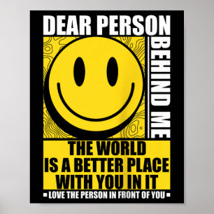 Poster Querida Pessoa Atrás De Mim O Mundo É Um Lugar Mel