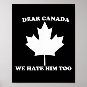 Poster Querido Canadá Nós Também O Odiamos Anti Trump