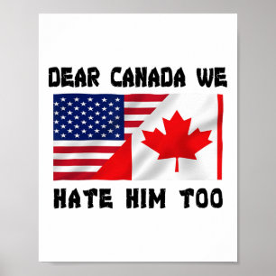 Poster Querido Canadá Nós Também O Odiamos Anti Trump Eng