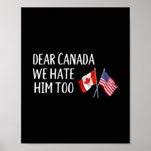 Poster Querido Canadá Nós Também O Odiamos Anti Trump Eng