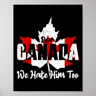 Poster Querido Canadá Nós Também O Odiamos Anti Trump Pol