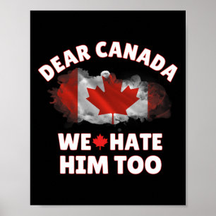 Poster Querido Canadá Nós Também O Odiamos Anti Trump Pol