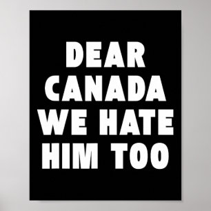 Poster Querido Canadá Nós Também O Odiamos Anti-trump Pol