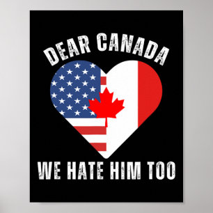 Poster Querido Canadá Nós Também O Odiamos Anti Trump Pro