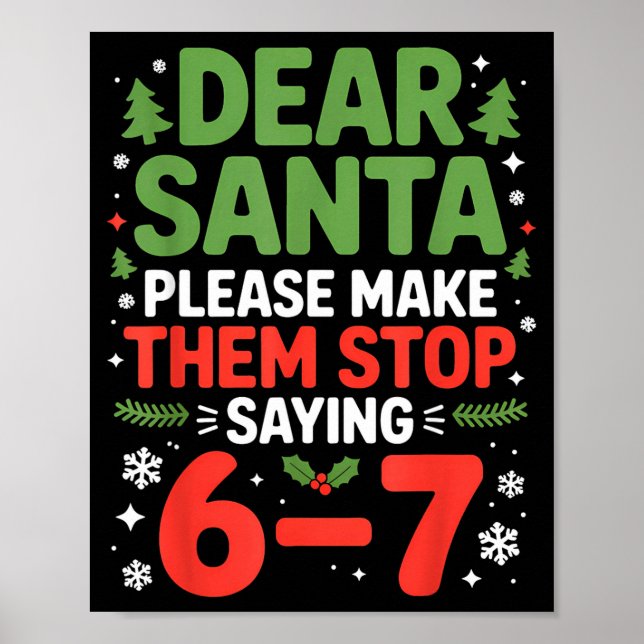 Poster Querido Papai Noel 6-7 Engraçado 67 Meme Natal Sei (Frente)