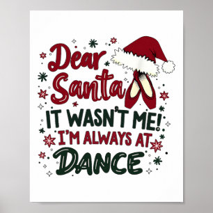Poster Querido Papai Noel Não Fui Eu Estou Sempre Na Danç