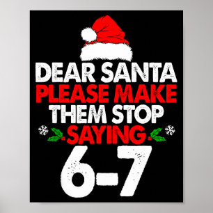 Poster Querido Papai Noel Por Favor Faça Eles 67 Seis Nat