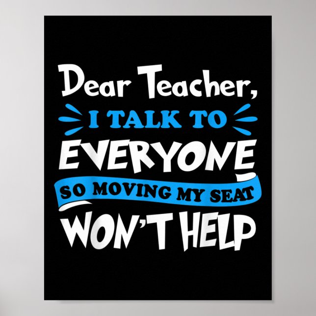 Poster Querido professor movendo meu assento não ajudará  (Frente)