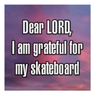 Póster Querido SENHOR, sou grato pelo meu skate